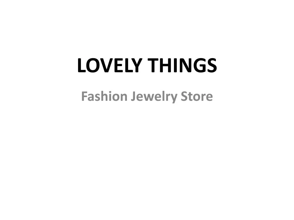 lovely things