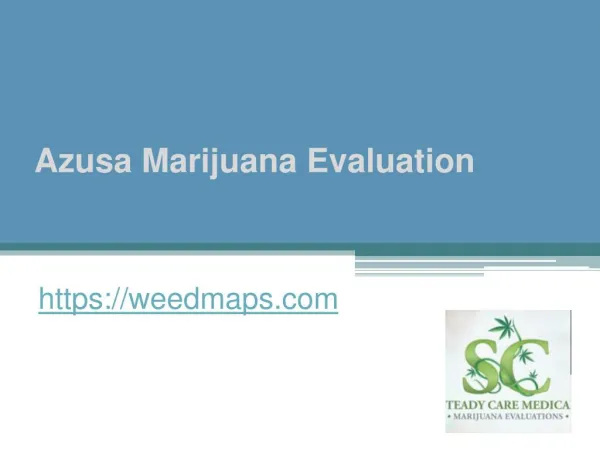 Azusa Marijuana Evaluation - Weedmaps.com