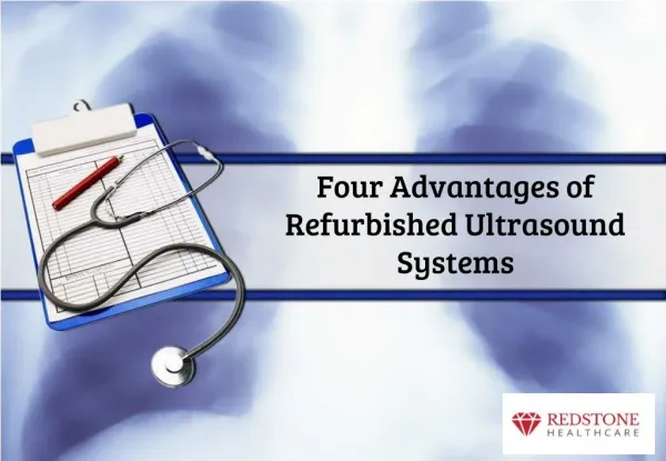 Four Advantages of Refurbished Ultrasound Systems