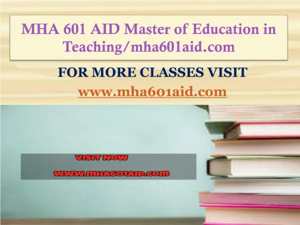 MHA 601 AID Master of Education in Teaching/mha601aid.com