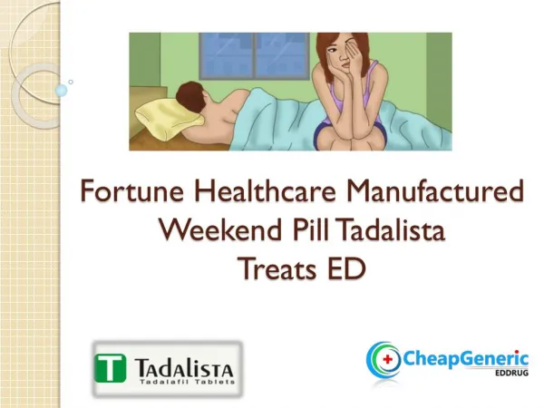 Fortune Health Care Manufactured Weekend Pill Tadalista Treats ED