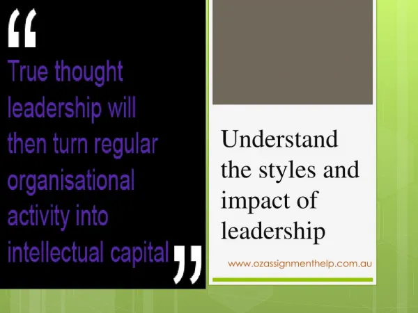 Understand the styles and impact of leadership