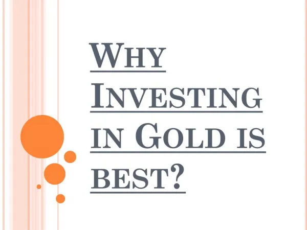 Reasons why Investing in Gold is best?