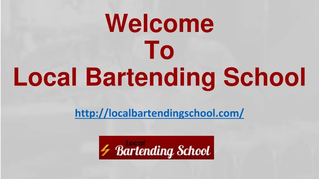 welcome to local bartending school