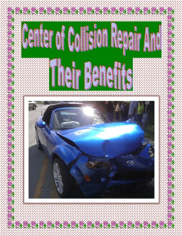 Center of Collision Repair And Their Benefits