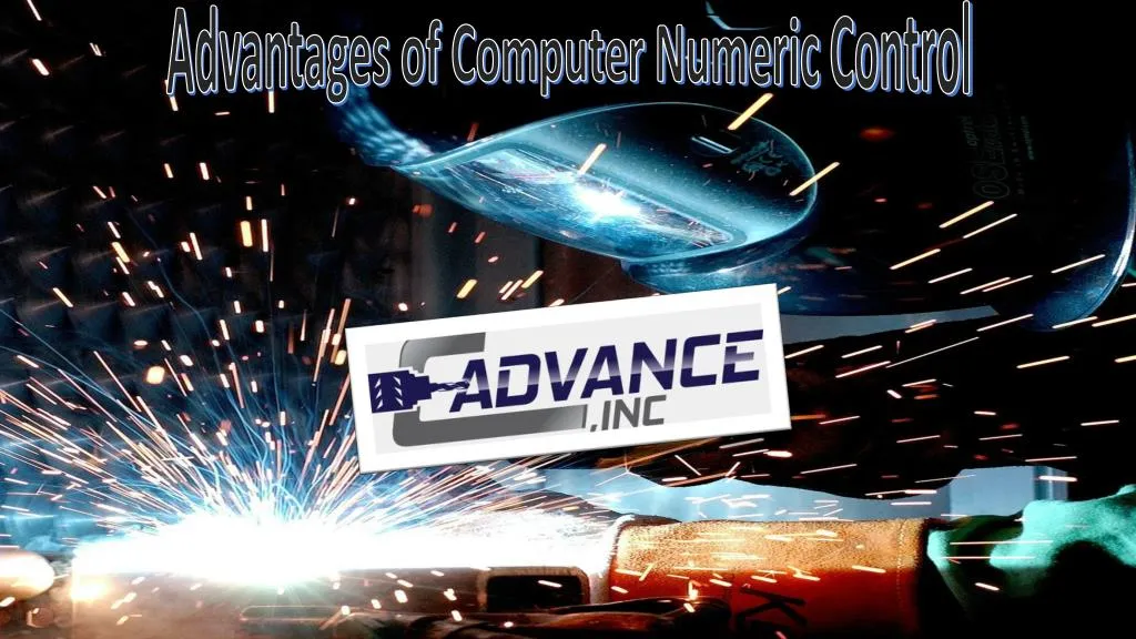 advantages of computer numeric control