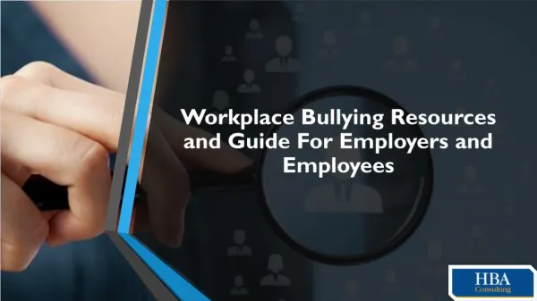 Workplace Bullying Resources and Guide For Employers and Employees