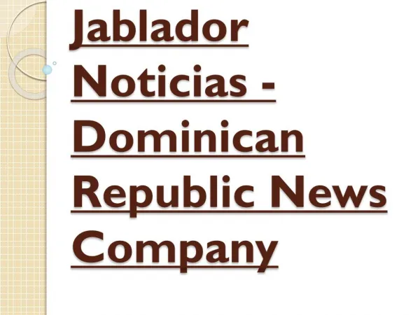 Dominican Republic News Company - Jablador Noticias