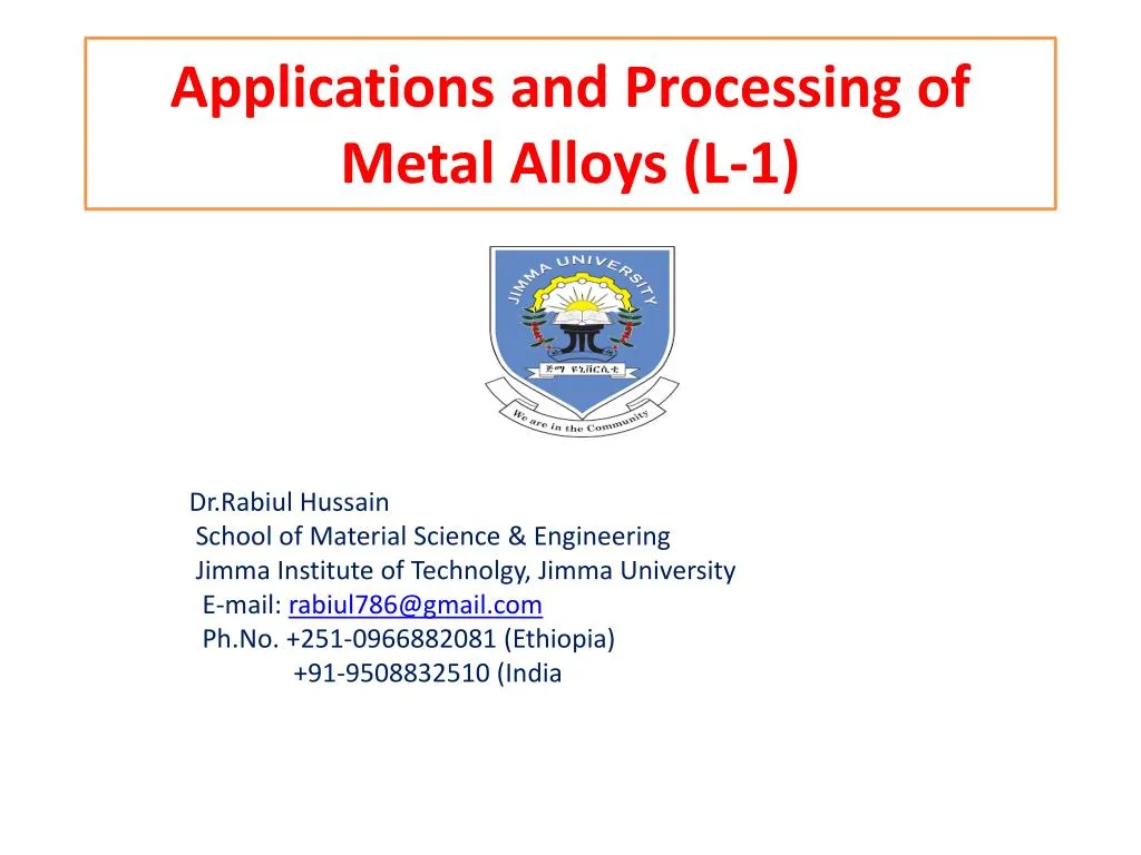 applications and processing of metal alloys l 1