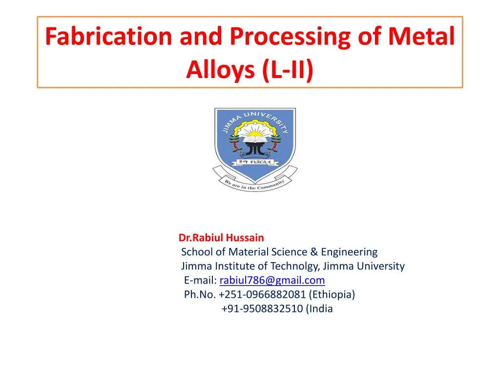 fabrication and processing of metal alloys l ii