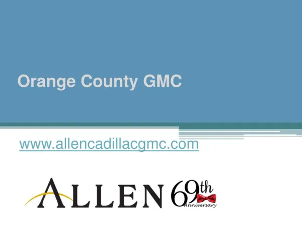Orange County GMC - www.allencadillacgmc.com