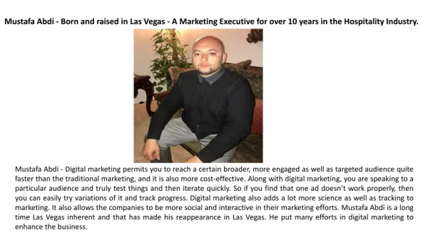 Mustafa Abdi Las Vegas - A Marketing Executive for over 10 years in the Hospitality industry