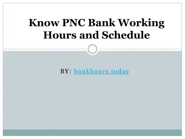PNC bank working hours schedule