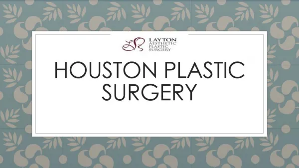 Board Certified Plastic Surgeon Houston