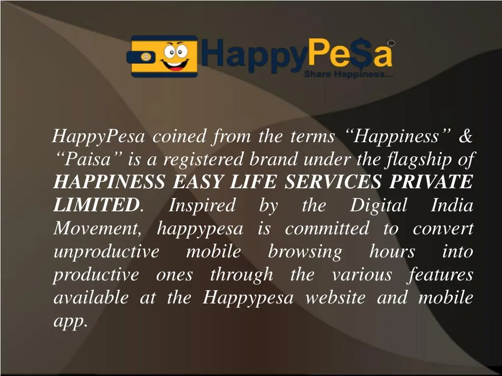 happypesa coined from the terms happiness paisa