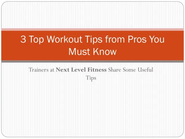 3 Top Workout Tips from Pros You Must Know