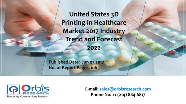 2017 Worldwide report On 3D Printing in Healthcare Market Forecast 2022