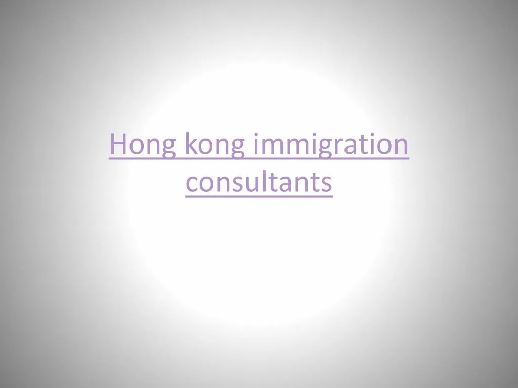 h ong kong immigration consultants