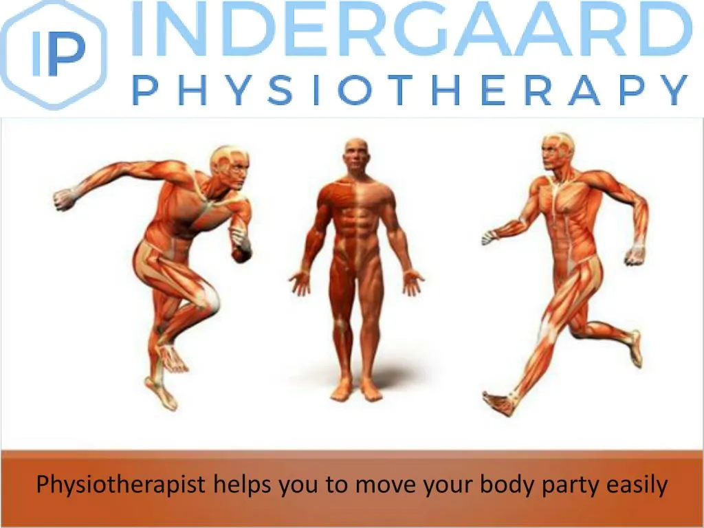 physiotherapist helps you to move your body party