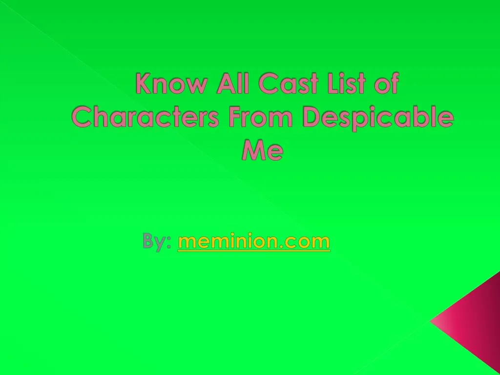 know all cast list of characters from despicable me