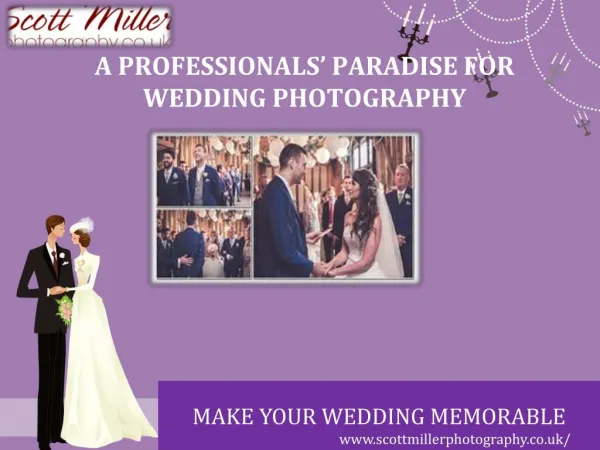 A Professional's Paradise For Wedding Photography