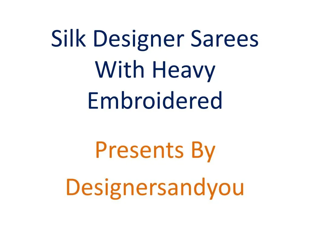 silk designer sarees with heavy embroidered