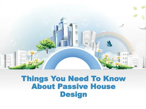 Things You Need To Know About Passive House Design