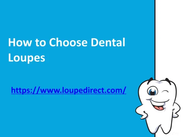 How to Choose Dental Loupes