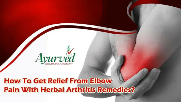 How To Get Relief From Elbow Pain With Herbal Arthritis Remedies?