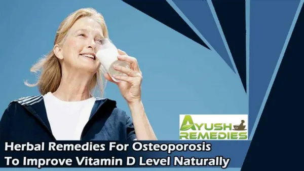 Herbal Remedies For Osteoporosis To Improve Vitamin D Level Naturally