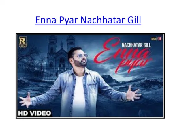 Enna pyar nachhatar gill