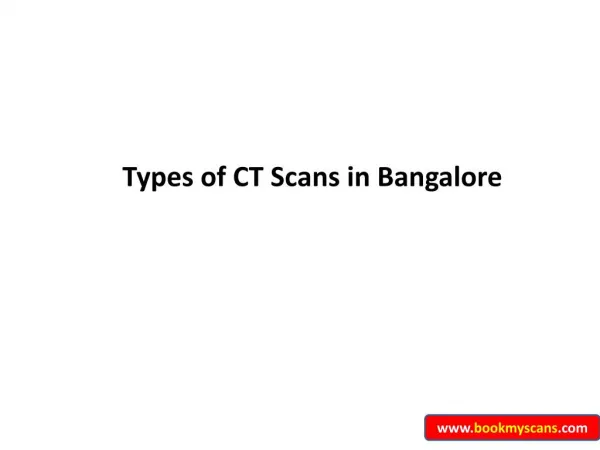 Types of CT Scans in Bangalore - BookMyScans