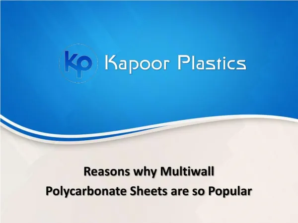 Reasons Why Multiwall Polycarbonate Sheets are so Popular?
