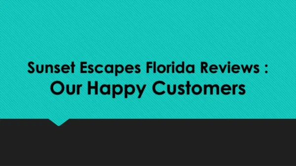 Sunset Escapes Florida Reviews: Our Happy Customers