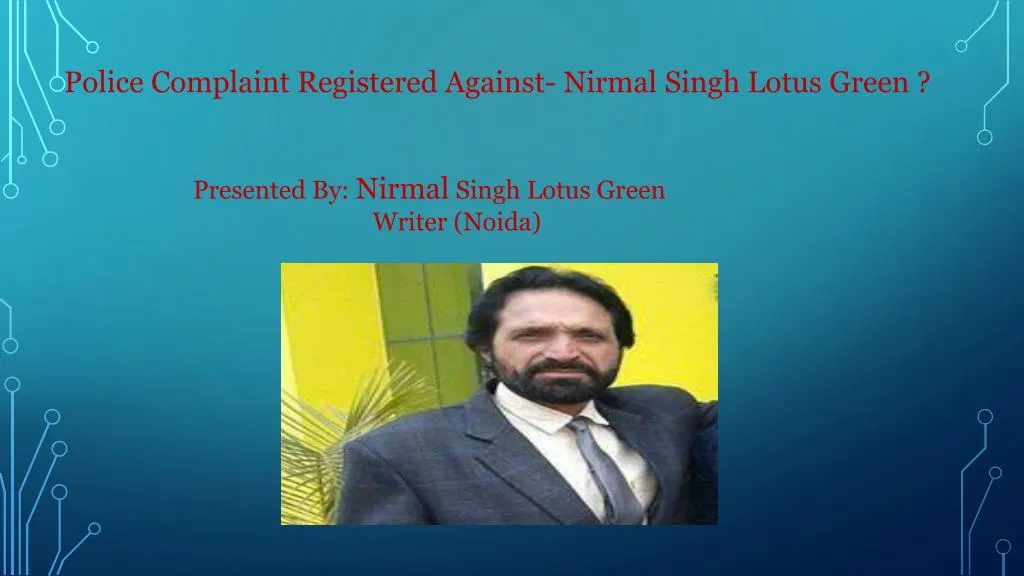 police complaint registered against nirmal singh