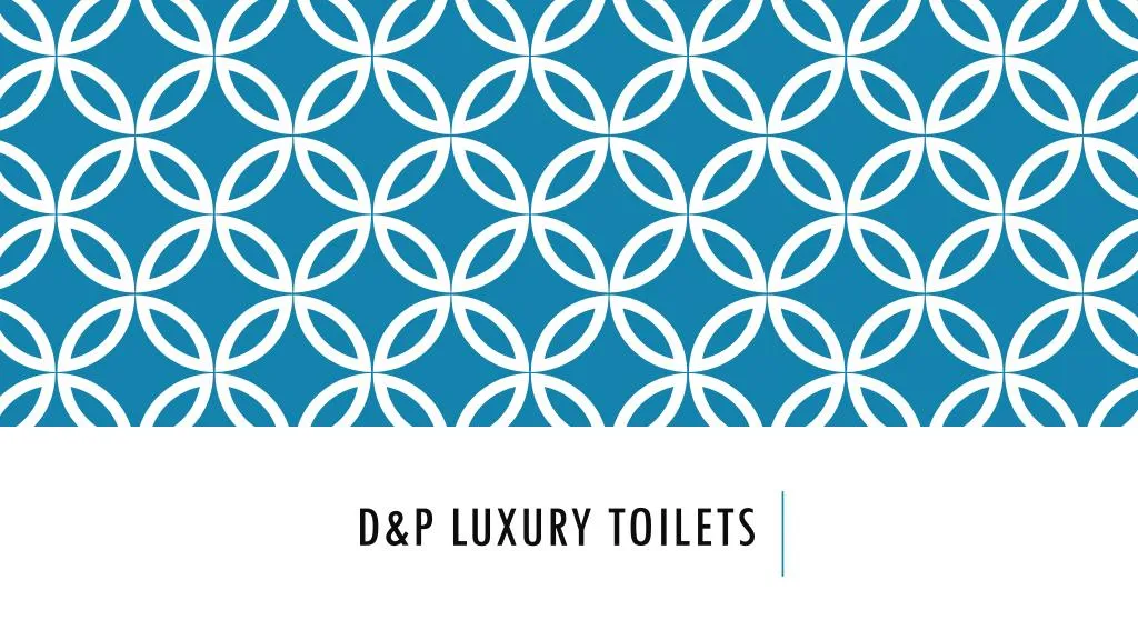 d p luxury toilets