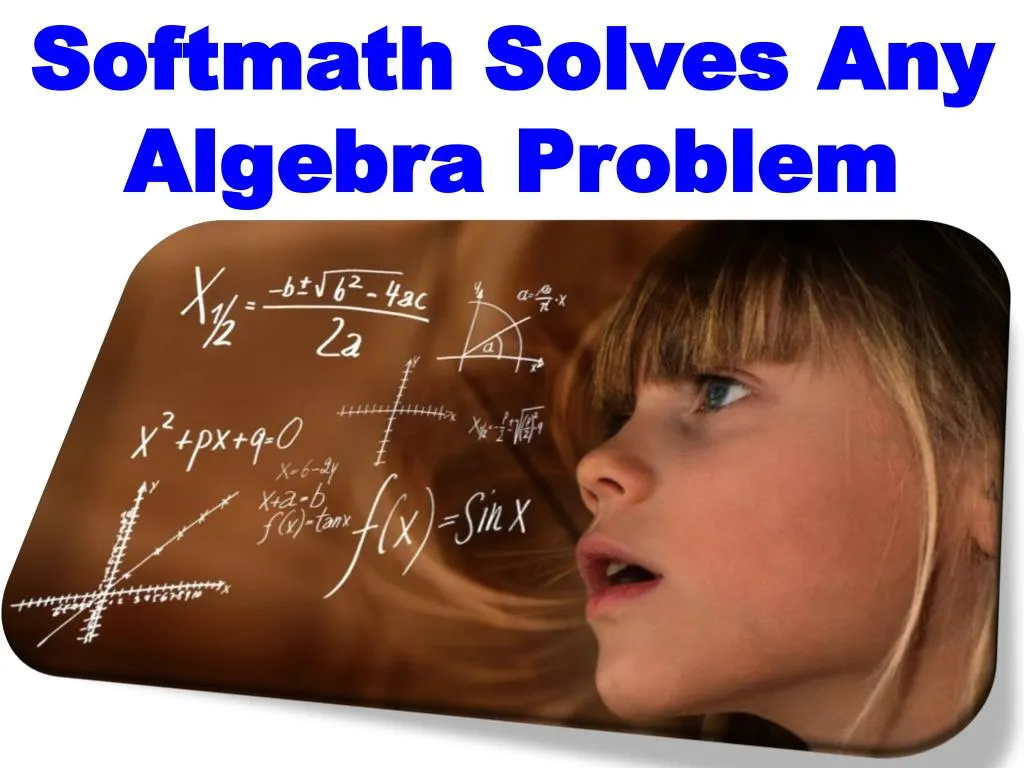 softmath solves any algebra problem