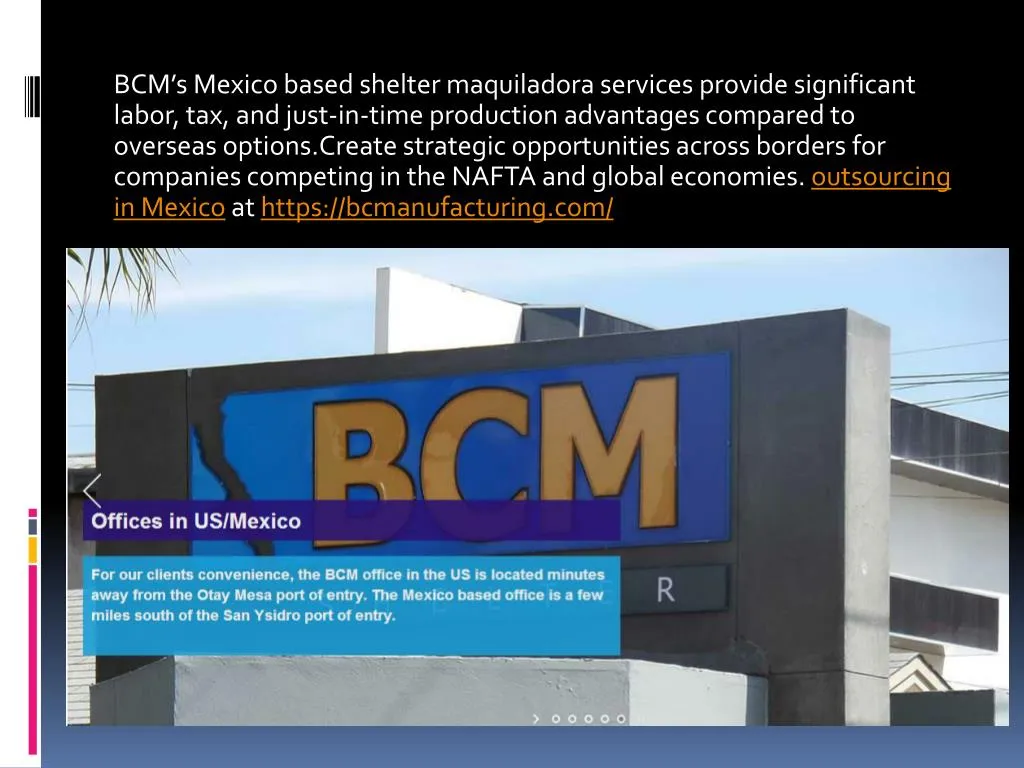 bcm s mexico based shelter maquiladora services
