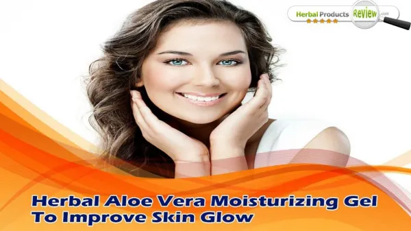Herbal Aloe Vera Moisturizing Gel To Improve Skin Glow