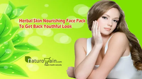 Herbal Skin Nourishing Face Pack To Get Back Youthful Look