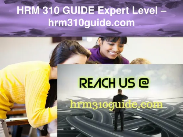 HRM 310 GUIDE Expert Level –hrm310guide.com