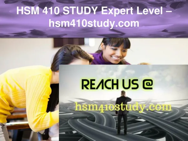 HSM 410 STUDY Expert Level –hsm410study.com