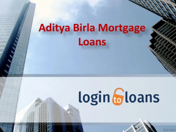 Aditya Birla Mortgage Loans, Apply For Aditya Birla Mortgage Loans Online - logintoloans