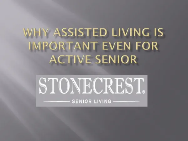 Why Assisted living is important even for active senior