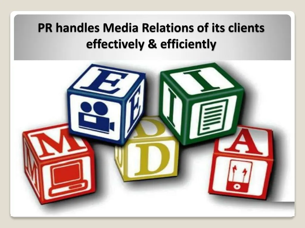 pr handles media relations of its clients effectively efficiently
