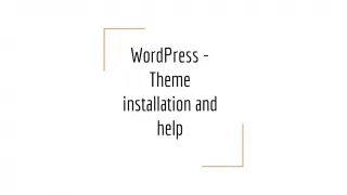 WordPress - Theme installation and help - slide 1