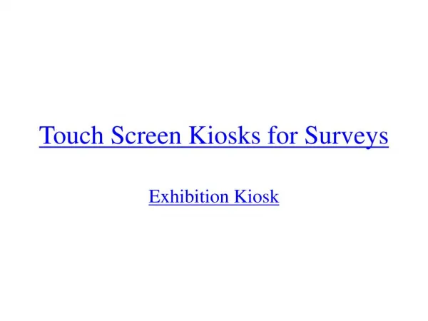 Touch Screen Kiosks for Surveys