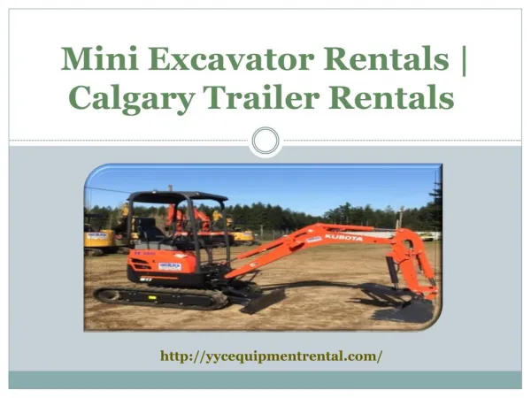 CALGARY Trailer and Mini Excavator Rentals