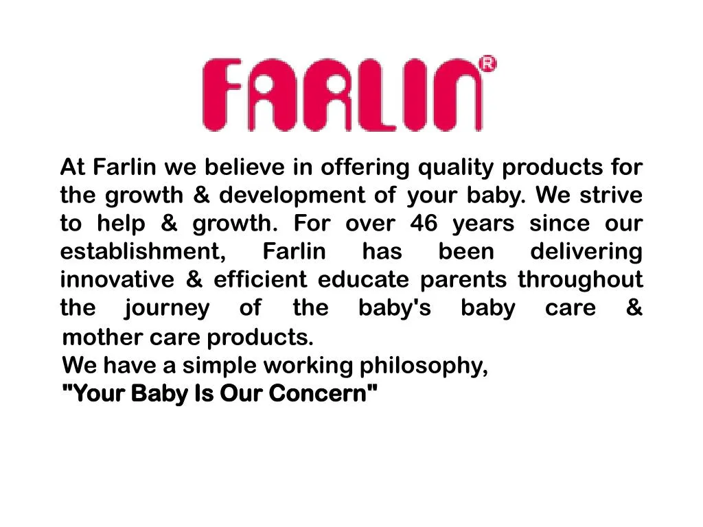 at farlin we believe in offering quality products