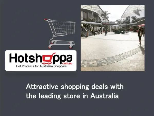 Attractive shopping deals with the leading store in Australia